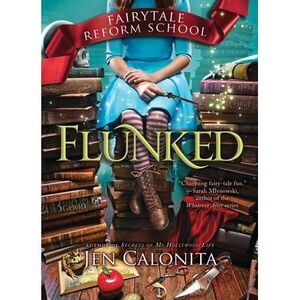 Flunked -- Jen Calonita